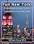 Have Fun in New York: A Guide to the Living City (Have Fun World Collection)