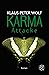 Karma- Attacke.