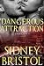 Dangerous Attraction Part One