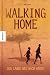 Walking Home - Der lange Weg nach Hause by Eric Walters