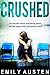 Crushed by Emily Austen
