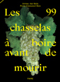 Les 99 chasselas à boire avant de mourir (Unknown Binding)