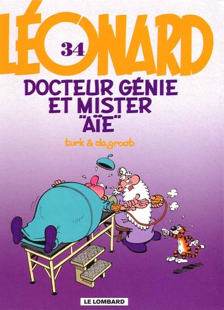 Docteur génie et mister "aïe" (Léonard, #34)