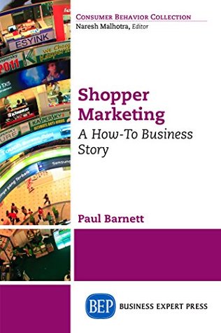 Shopper Marketing: A How-To Business Story (Kindle Edition)