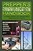 Prepper's Communication Handbook: Lifesaving Strategies for Staying in Contact During and After a Disaster (Preppers)
