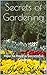 Secrets of Gardening: How to Have a Successful Garden