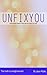 Unfixyou