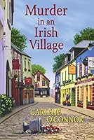 Murder in an Irish Village (An Irish Village Mystery, #1)