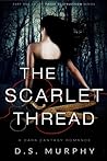 The Scarlet Thread by D.S. Murphy