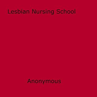 Lesbian Nursing School (Kindle Edition)