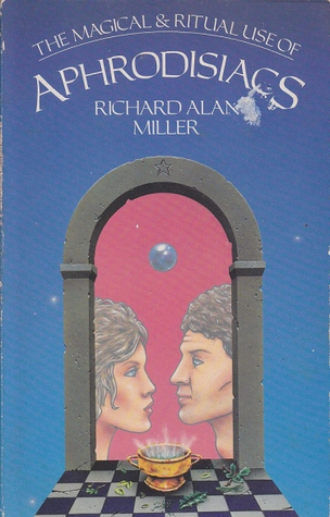 The magical and ritual use of aphrodisiacs (Paperback)