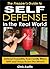 The Prepper's Guide to Self Defense in the Real World: Defend Yourself & Your Family When SHTF and Thugs Roam the Streets