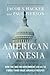 American Amnesia by Jacob S. Hacker