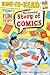 The Colorful Story of Comics: Ready-to-Read Level 3 (History of Fun Stuff)