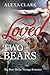 Loved by two Bears