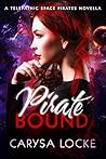 Pirate Bound by Carysa Locke Pirate Bound by Carysa Locke