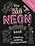 The Big Neon Activity Book by Sam Meredith