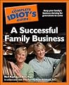The Complete Idiot's Guide to a Successful Family Business