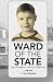 Ward of the State: Biograph...