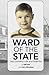 Ward of the State: Biographical Novel