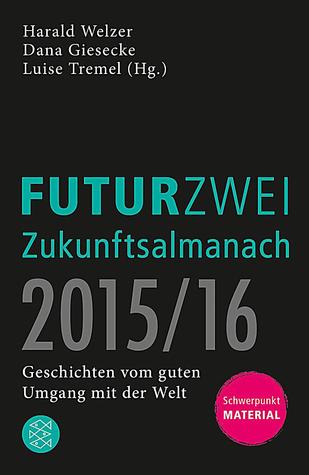 FUTURZWEI Zukunftsalmanach 2015/16 (Paperback)