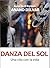 Danza del Sol: Una cita con la vida