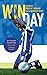 Win The Day: Courage, Posit...