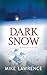 Dark Snow: A Struggle for Justice