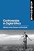 Controversies in Digital Et...