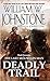 Deadly Trail by William W. Johnstone
