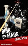 Sins of Mars: The Epsilon Incident (The Martian War Book 26)