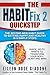 The Habit Fix 2: QUICKSTEP: The Second New Habit Guide to Getting Happy and Healthy in 8 Simple Steps (The Habit Fix Series)