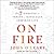 On Fire: The 7 Choices to Ignite a Radically Inspired Life