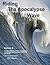 Riding the Apocalypse Wave - Volume 2: Cosmic Vibration, Esoteric Knowledge, and the Spiritual Principles that Create the World - And the Great Cycles