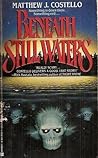 Beneath Still Waters by Matthew J. Costello