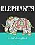 Elephants: Adult Coloring Book (Stress Relieving Designs)