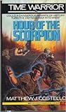 Hour of the Scorpion (Time Warrior) Hour of the Scorpion (Time Warrior)