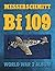 Messerschmitt Bf 109: World...