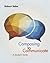 Composing to Communicate: A Student's Guide