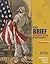 The Brief American Pageant: A History of the Republic, Volume II: Since 1865