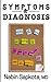Symptoms and Diagnosis: A S...