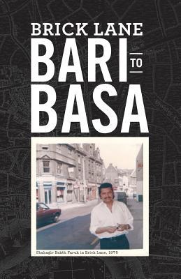 Brick Lane: Bari to Basa