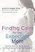 Finding Calm for the Expectant Mom by Alice D. Domar