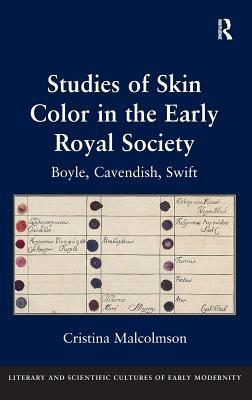 Studies of Skin Color in the Early Royal Society: Boyle, Cavendish, Swift