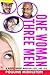 One Woman Three Men: A Novel About Modern Love and Sex