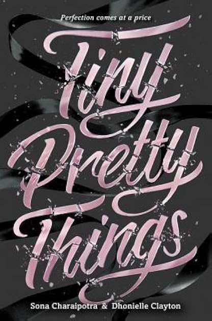 Tiny Pretty Things (Tiny Pretty Things, #1)