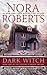 Dark Witch by Nora Roberts
