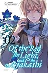 Of the Red, the Light, and the Ayakashi, Vol. 2 (Volume 2)