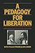 A Pedagogy for Liberation: Dialogues on Transforming Education