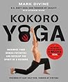 Kokoro Yoga by Mark Divine